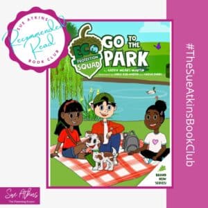 Sue Atkins Book Club The Eco Protection Squad Go To The Park by Cathy Mears-Martin