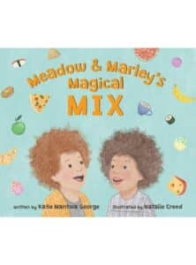 Book cover for Meadow & Marley's Magical Mix by Katie Mantwa George
