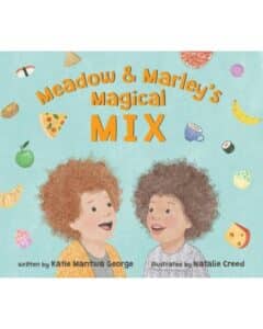 Book cover for Meadow & Marley's Magical Mix by Katie Mantwa George